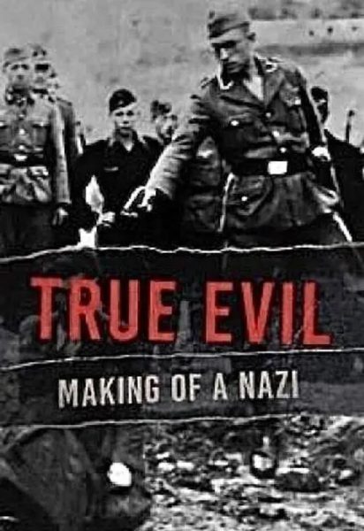 真正的邪恶：纳粹的形成 第一季 True Evil: The Making of A Nazi Season 1 (2020)