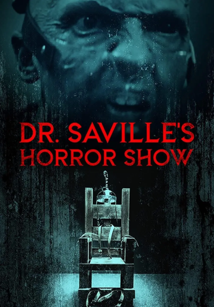 萨维尔博士的恐怖秀 Dr. Saville’s Horror Show(2023)